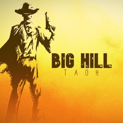 Tao H - Big Hill