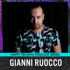 Happy Techno Music Podcast - Gianni Ruocco