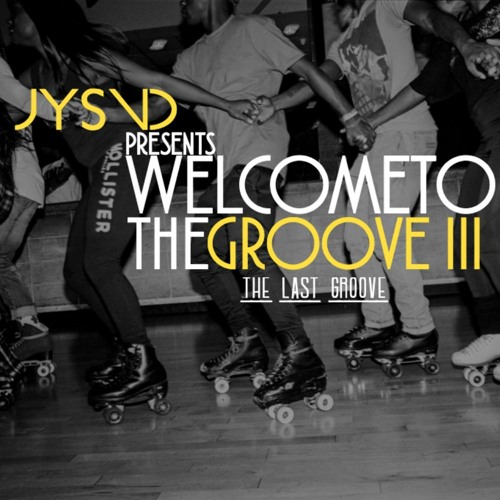 Welcome To The Groove III (The Last Groove) "House, Boogie, Hip-Hop, Funk, Electronic" (FREE DL)