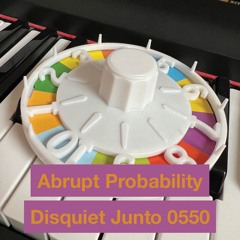 Disquiet Junto Project 0550: Abrupt Probability