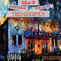 Treacherous Ft Nonereala, Van Lee XII
