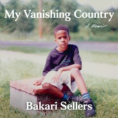 MY VANISHING COUNTRY by Bakari Sellers