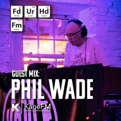 Feed Your Head Guest Mix: Phil Wade