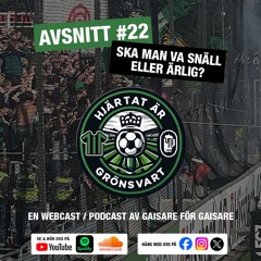 Hjärtat är Grönsvart - Avsnitt 22 - "Ska man va snäll eller ärlig?"