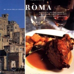 ⚡[PDF]✔ Roma: Authentic Recipes from In and Around the Eternal City