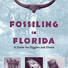 ✔️ [PDF] Download Fossiling in Florida: A Guide for Diggers and Divers by  Olin Mark Renz