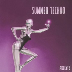 SUMMER TECHNO/TRANCE MIX 2023 - AKOLYTE