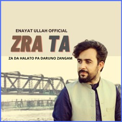 Za Da Halato Pa Daruno Zangam POEM By Enayat Ullah