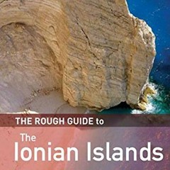 [GET] EPUB 💖 The Rough Guide to The Ionian Islands 4 (Rough Guide Travel Guides) by