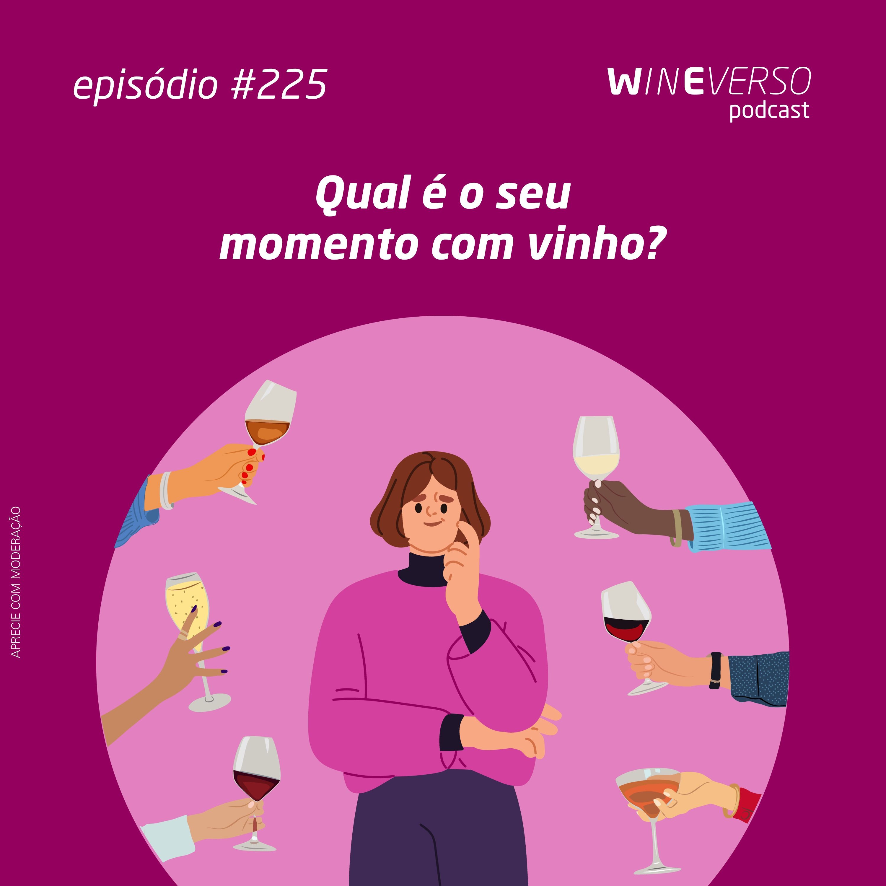 Qual é o seu momento com vinho?