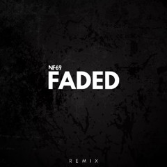 NF69 - Faded (Original By ZHU)