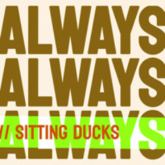 Sitting Ducks (Fawm 25 Demo)