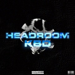 Headroom Ft. TEE - CPU (CLIP) [OUT 30TH]