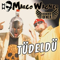 Marco - Wagner - Feat - Dominik - Ofner - Tudeldu Creatical Mach Up Für DjDooly