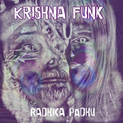 Krishna Funk - Radhika Padhu