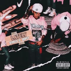 LATELY (Ft. Jripey)