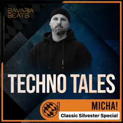 "Techno Tales" CLASSIC Silvester Special @ Bavaria Beats Radio (31.12.23)