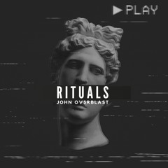 Rituals Shows with John Ov3rblast - Live - Eclectic - DJ