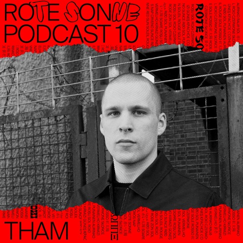 Rote Sonne Podcast 10 | Tham