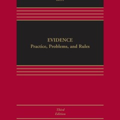 Kindle Book Evidence: Practice, Problems, and Rules (Aspen Casebook Series)