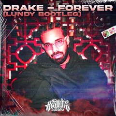 Drake - Forever (Lundy Bootleg) Xmas Free Download