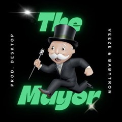 Veeze x BabyTron - The Mayor (Prod. By Desktop)