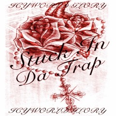 ICYWORLD GLORY - STUCK IN DA TRAP