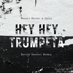 Hey Hey Trumpeta! (Davide Casacci Mashup) - FREE DOWNLOAD