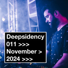 Deepsidency 011 Best Of November 2024 Deep Groove Progressive and Melodic