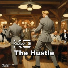 Kipper G - The Hustle (Original Mix)