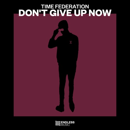Time Federation - Don't Give Up Now