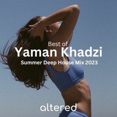 Summer Deep House Mix 2023 | Best of Yaman Khadzi