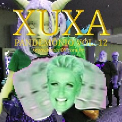 ❰XUXA'S PANDEMÔNIO VOL. 12❱ www⌾koishi09⌾com⌾br