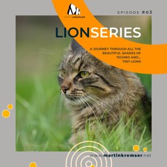 Martin Kremser - Lion Series Volume 3