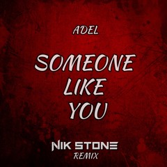 Adele - Someone Like You (Nik Stone Remix) - Snippet