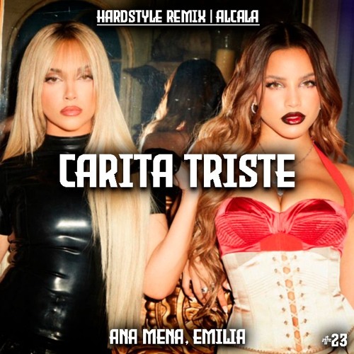 Carita Triste - Ana Mena, Emilia (Hardstyle Remix) | Alcala