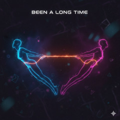 Been a Long Time (DATBxLTX)