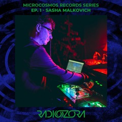 SASHA MALKOVICH | Microcosmos Records Series Ep. 1 | 09/11/2021