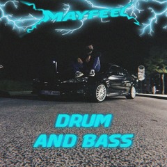Mayfeel Mix #3 - Drum And Bass