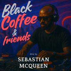 Black Coffee & Friends | Best of Afro House | Free Download
