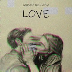 Andrea Mendola - LOVE