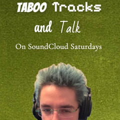 Taboo Tracks and Talk 11/16/25