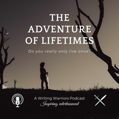 The Adventure of Lifetimes podcast episode 1