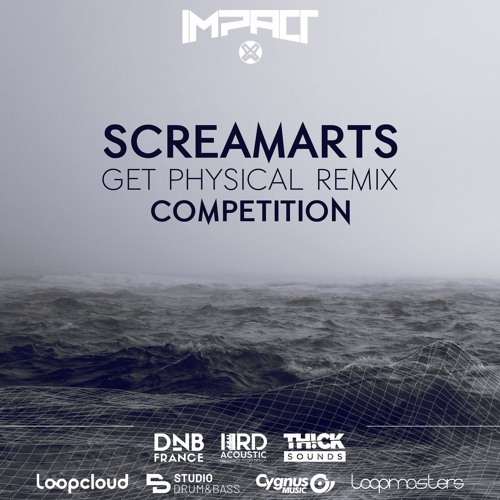 Screamarts - Get Physical (Tacktile Remix Comp entry)