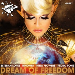 Esteban Lopez, Binomio, Nina Flowers, Pedro Pons - Dream Of Freedom GR587 (Snippet)
