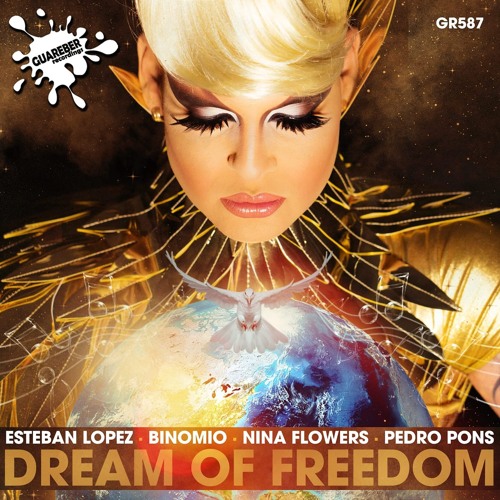 Esteban Lopez, Binomio, Nina Flowers, Pedro Pons - Dream Of Freedom GR587 (Snippet)