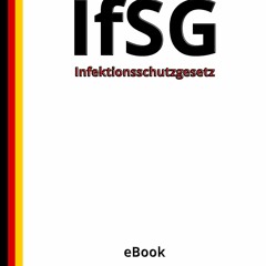 Read Book Infektionsschutzgesetz - IfSG, 4. Auflage 2020 (German Edition)