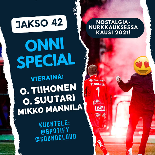 Jakso 42: Onni Special – vieraina Onni Tiihonen, Onni Suutari ja Mikko Mannila