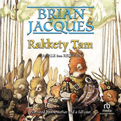 [View] EPUB 📂 Rakkety Tam by  Brian Jacques,Brian Jacques,Full Cast,Recorded Books P