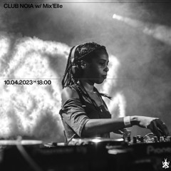 CLUB NOIA #6 w/ Mix'Elle @Radio Raheem Milano (10/04/2023)